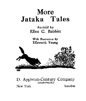 [Title Page] from More Jataka Tales by Ellen C. Babbitt