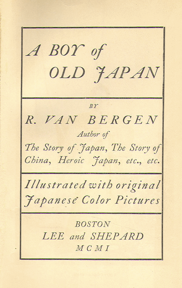 [Title Page] from A Boy of Old Japan by R. Van Bergen