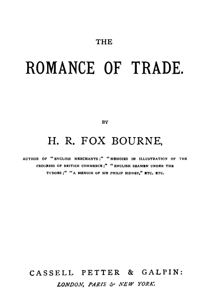 [Title Page] from The Romance of Trade by H. R. Fox Bourne