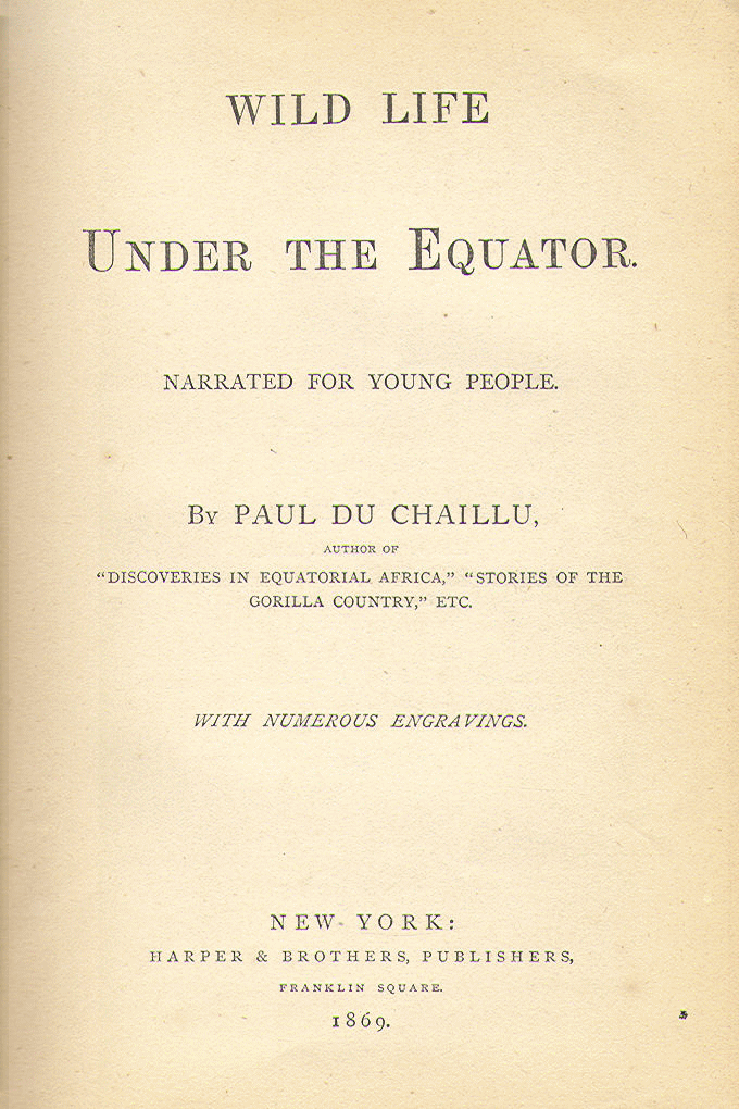 [Title Page] from Wild Life Under the Equator by Paul du Chaillu
