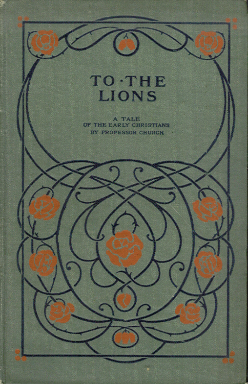 [Book Cover] from To the Lions by Alfred J. Church