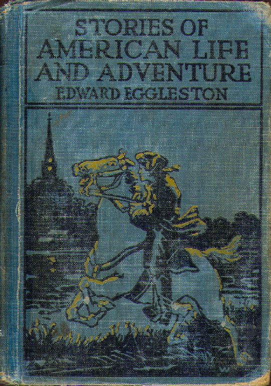 [Book Cover] from American Life and Adventure by Edward Eggleston