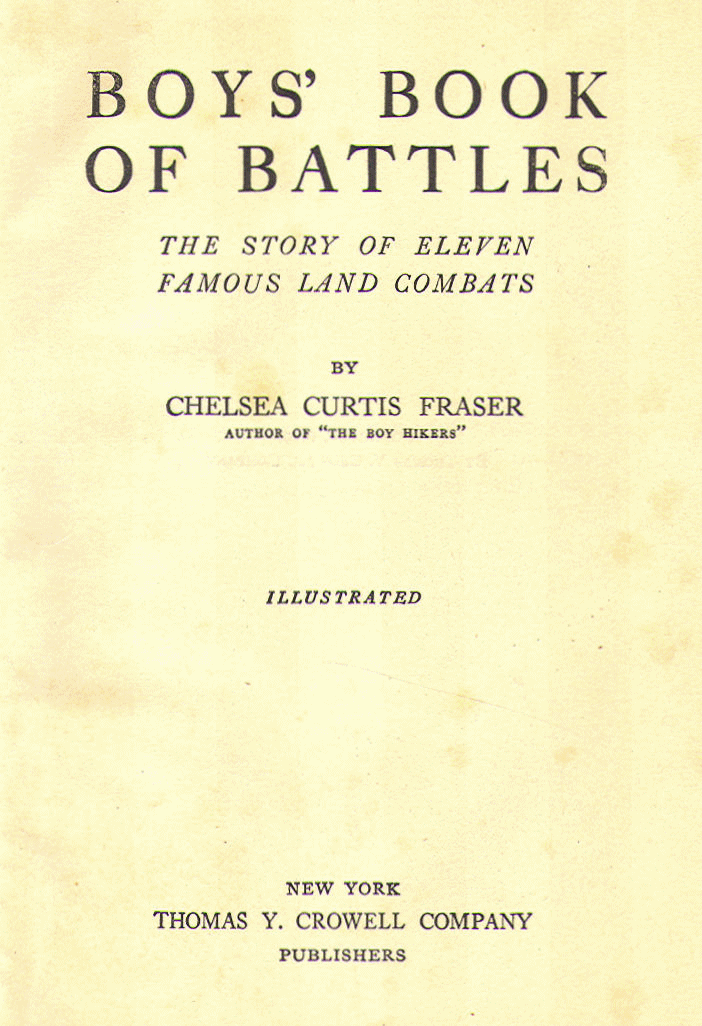 [Title Page] from Boys' Book of Battles by Chelsea Fraser