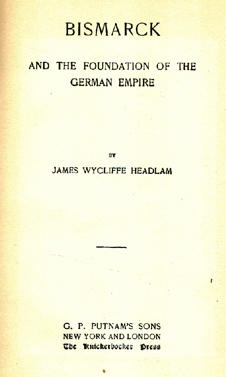 [Title Page] from Bismarck and German Empire by J. W. Headlam