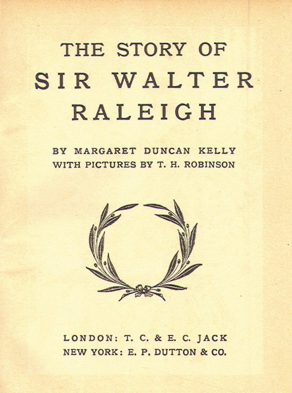 [Title Page] from The Story of Raleigh by M. D. Kelly