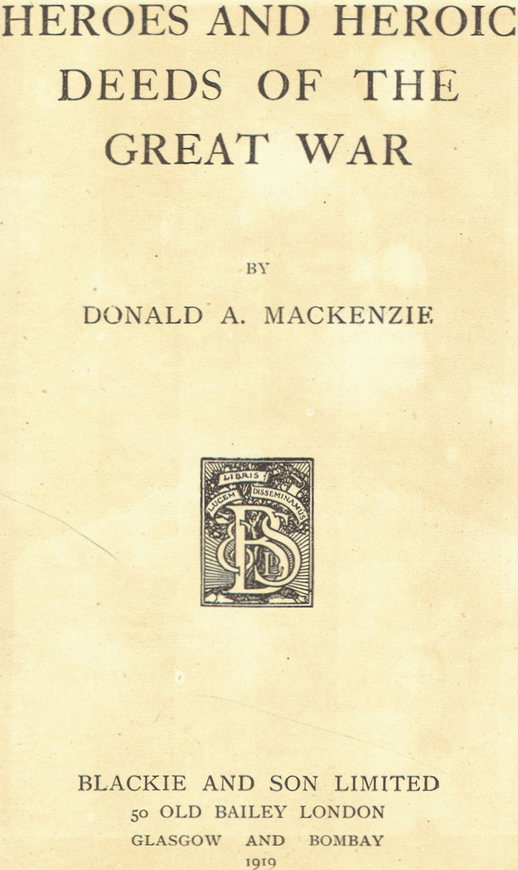 [Title Page] from Heroic Deeds of the Great War by D. A. Mackenzie