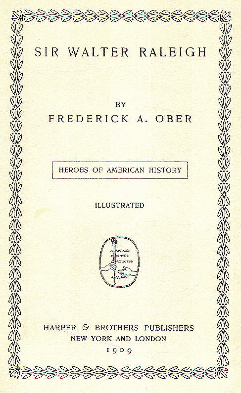 [Title Page] from Sir Walter Raleigh by Frederick Ober