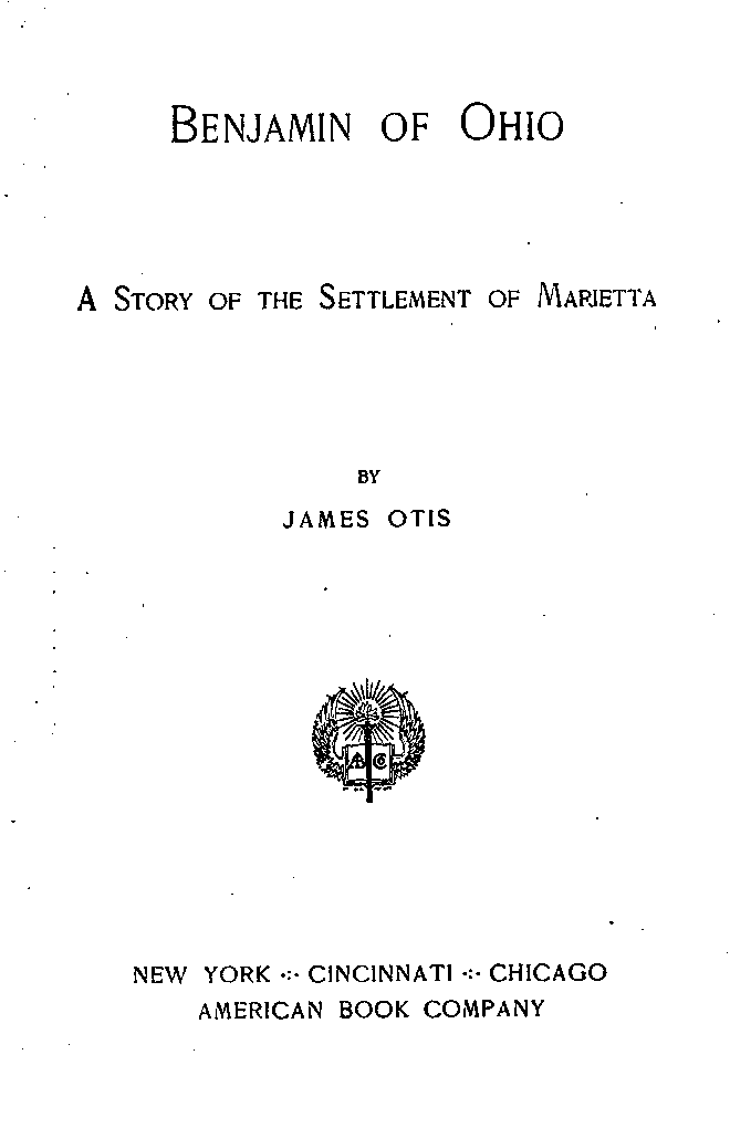 [Title Page] from Benjamin of Ohio by James Otis