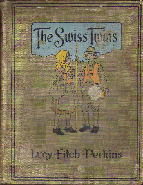 [Cover] from Swiss Twins by Lucy F. Perkins
