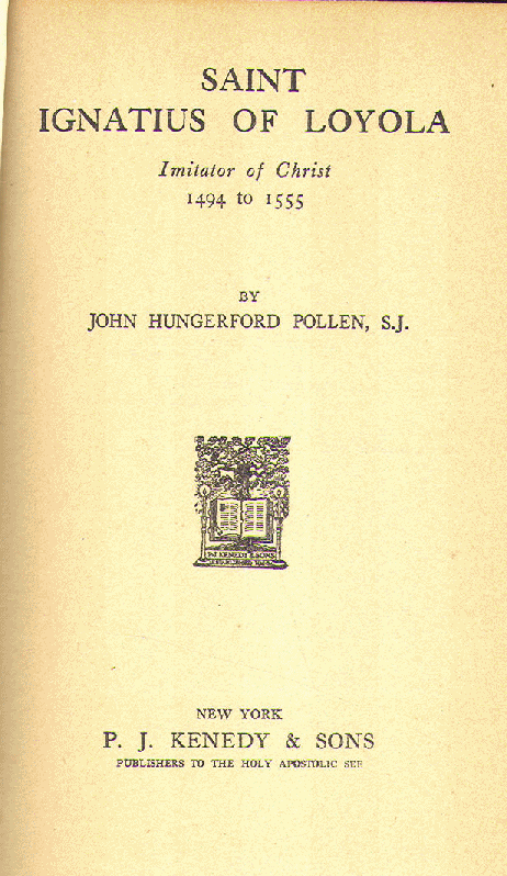 [Title Page] from Saint Ignatius of Loyola by John Pollen