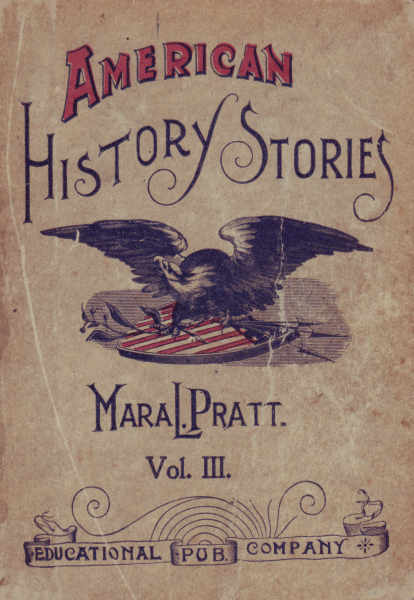 [Front Cover] from American History Stories - III by Mara L. Pratt