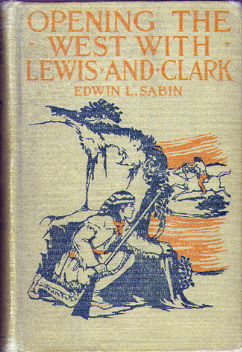 [Book Cover] from With Lewis and Clark by Edwin Sabin