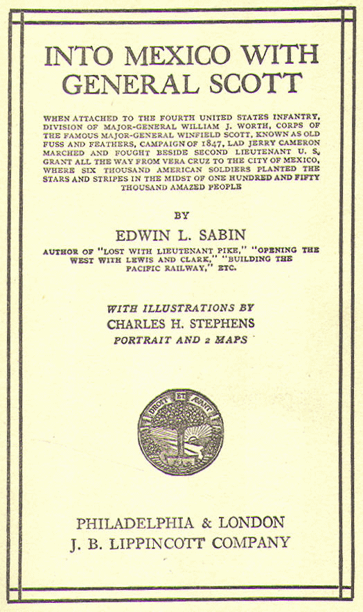 [Title Page] from Into Mexico with General Scott by Edwin Sabin