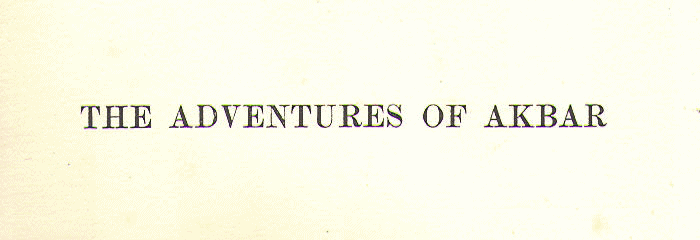 [Title] from The Adventures of Akbar by F. A. Steel