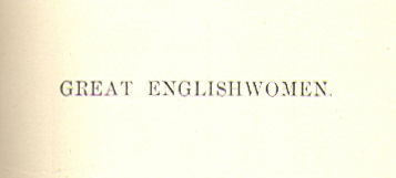 [Title] from Great Englishwomen by M. B. Synge