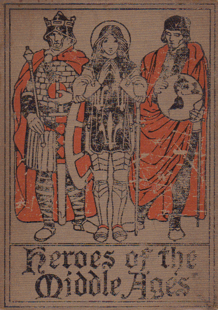 [Book Cover] from Heroes of the Middle Ages by E. M. Tappan