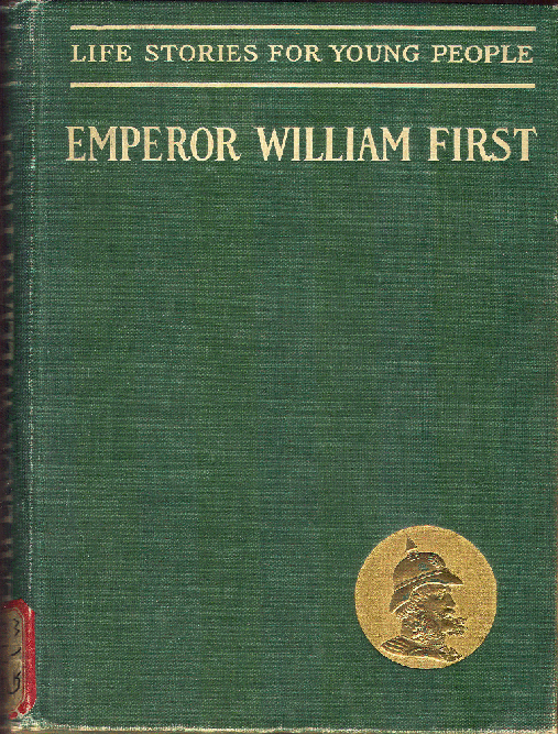 [Book Cover] from Emperor William First by George Upton