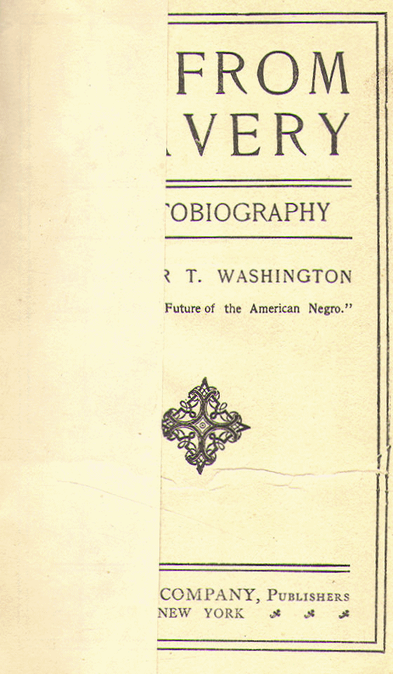 [Title Page] from Up from Slavery by Booker T. Washington
