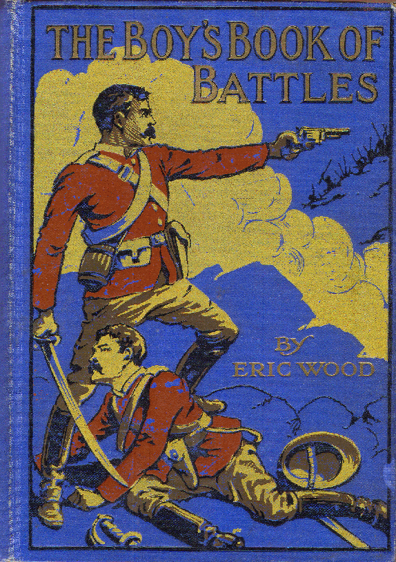 [Book Cover] from Boy's Book of Battles by Eric Wood