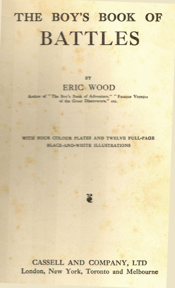 [Title Page] from Boy's Book of Battles by Eric Wood